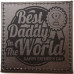 Best Daddy in the world Coaster
