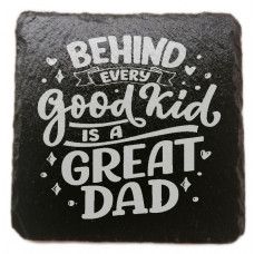 Good kid Great Dad Coaster