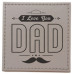 I Love you Dad Coaster