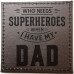 Super Hero Dad Coaster
