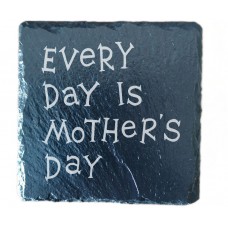 Every Day is Mother Day Drinks Coaster