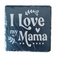 I Love my Mama Drinks Coaster