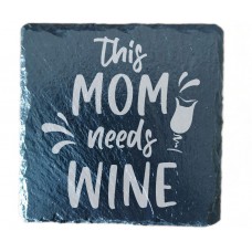 This Mom needs Wine Drinks Coaster