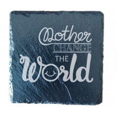 Mothers Change the World Drinks Coaster
