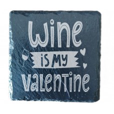 Wine is my Valentine Drinks Coaster