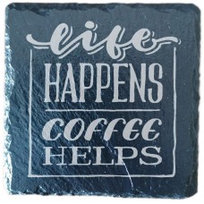 Life Happens Coffee Helps Drinks Coaster