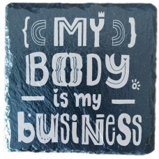 My Body Is My Business Coaster