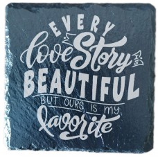 Every Love Story is Beautiful Coaster