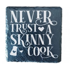 Never Trust a Skinny Cook Coaster