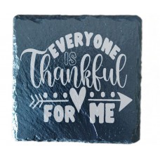 Everyone is Thankful for me Drinks Coaster