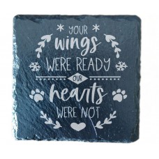 Your Wings were Ready our Hearts were not Coaster