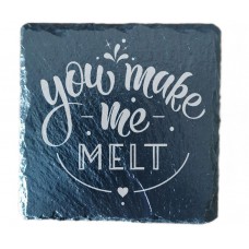 You Make Me Melt Drinks Coaster
