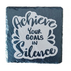 Achieve your goals in Silence Drinks Coaster
