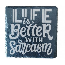 Life Better With Sarcasm Drinks Coaster