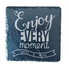 Enjoy Every Moment Drinks Coaster