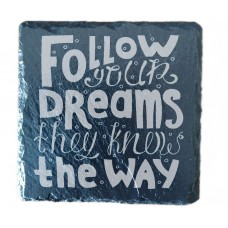 Follow You Dreams They Know The Way Drinks Coaster