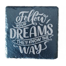Follow Your Dreams Drinks Coaster