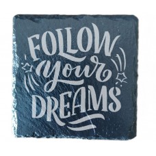 Follow Your Dreams Drinks Coaster