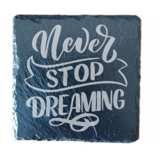 Never Stop Dreaming Drinks Coaster