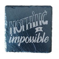 Nothing Is Impossible Drinks Coaster