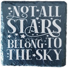 Not All Stars Belong To The Sky Drinks Coaster