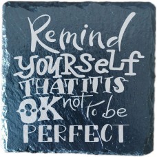 Remind Yourself Ok Not To Be Perfect Drinks Coaster
