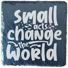 Small Acts Change The World Drinks Coaster