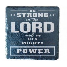 Be Strong In The Lord Coaster