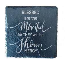 Blessed are the Merciful for They will be Shown Mercy Coaster