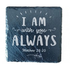 I am with you Always Coaster