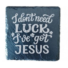 I don’t need Luck, Ive got Jesus Coaster