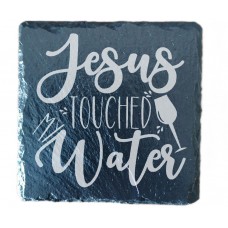 Jesus Touched my Water Coaster