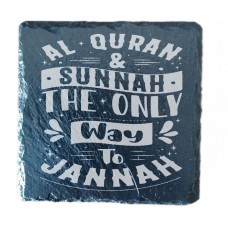 Al Quran & Sunnah the only Way to Jannah Coaster